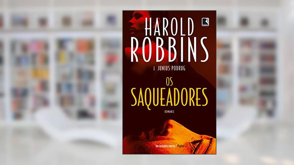 Os saqueadores, do autor Harold Robbins