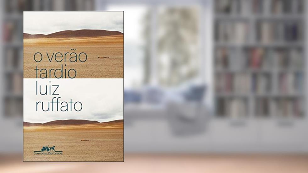 O verão tardio, do autor Luiz Ruffato