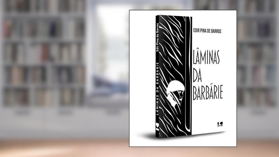 Lâminas da Barbárie, do autor Edir Pina de Barros