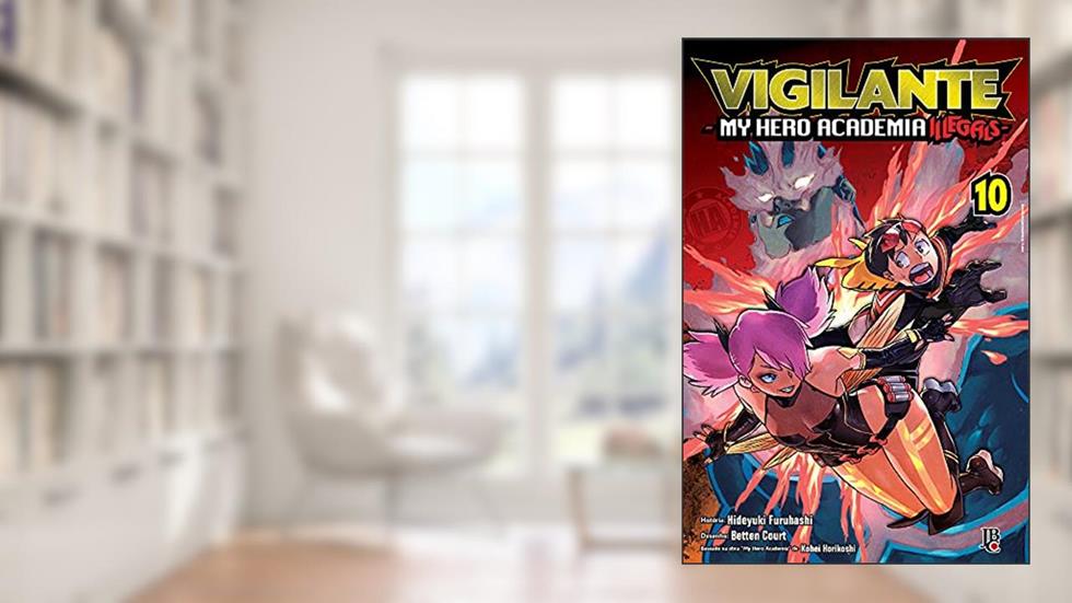 Vigilante My Hero Academia Illegals Vol. 10, do autor Hideyuki Furuhashi; Betten Court; Kohei Horikoshi