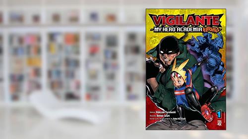 Capa de Vigilante My Hero Academia Illegals Vol. 01, do autor Hideyuki Furuhashi; Betten Court