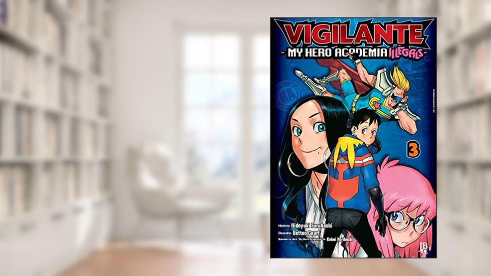 Vigilante My Hero Academia Illegals Vol. 03, do autor Hideyuki Furuhashi; Betten Court