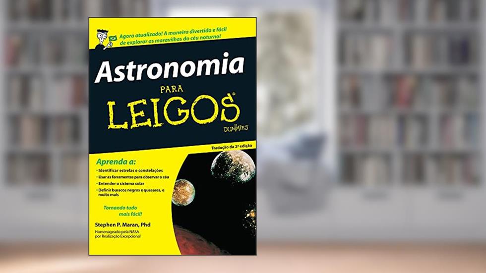 Astronomia Para Leigos, do autor Stephen P. Maran