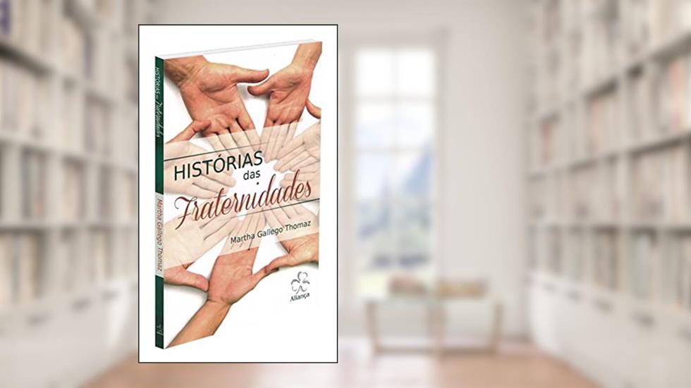 História Da Fraternidades, do autor Martha Gallego Thomaz
