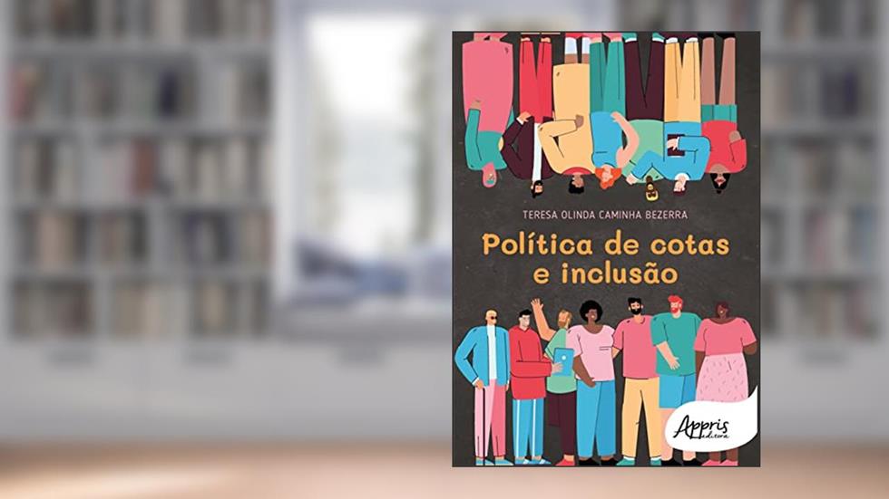 Política de Cotas e Inclusão, do autor Teresa Olinda Caminha Bezerra