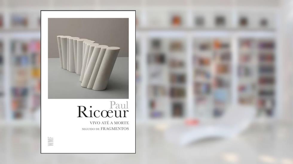 Vivo até a morte: Seguido de fragmentos, do autor Paul Ricouer