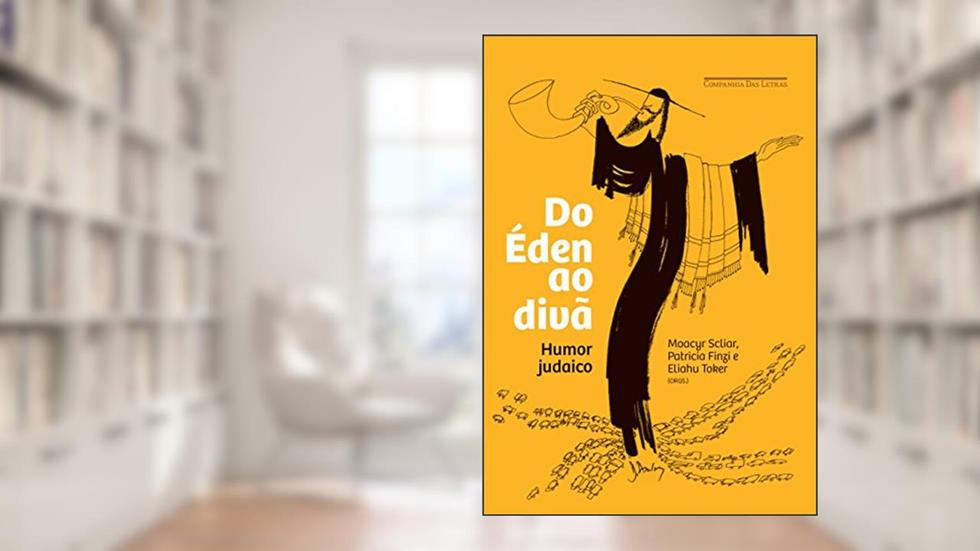 Do Éden ao divã - Humor judaico, do autor Moacyr Scliar; Patricia Finzi; Eliahu Toker