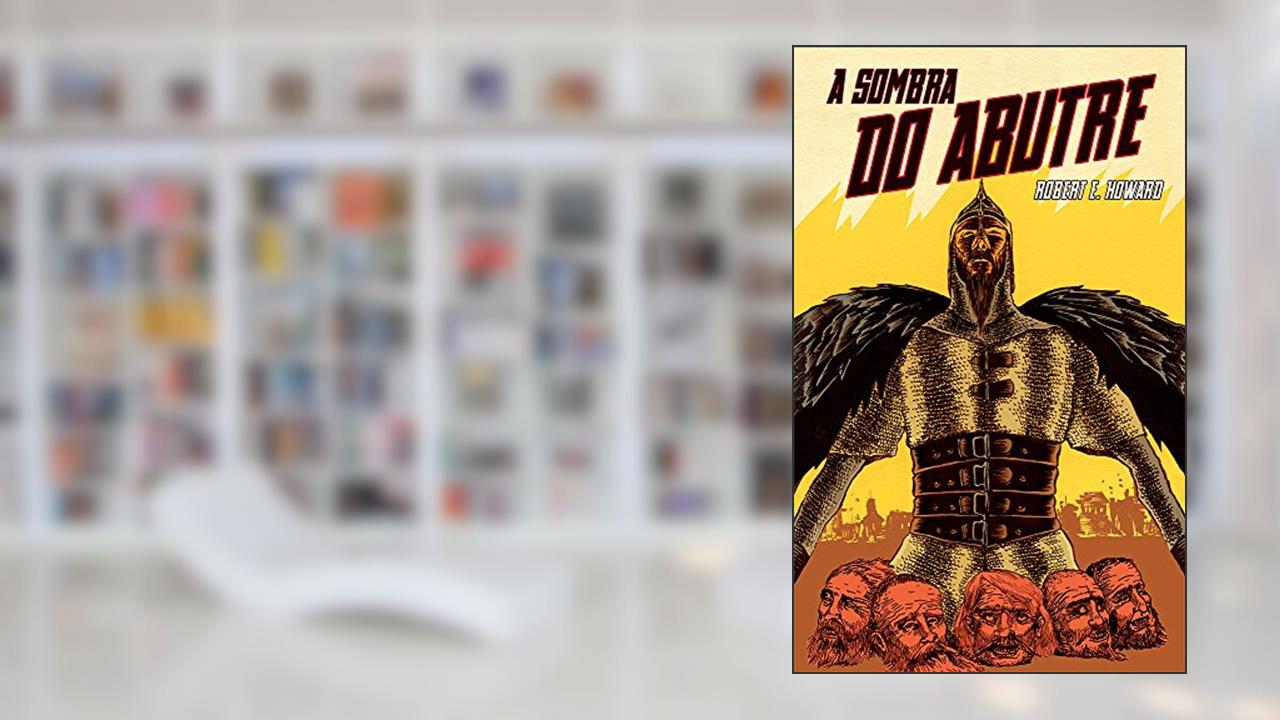 A sombra do abutre, do autor Robert E Howard