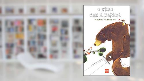 Capa de O Urso com a Espada, do autor Davide Calì