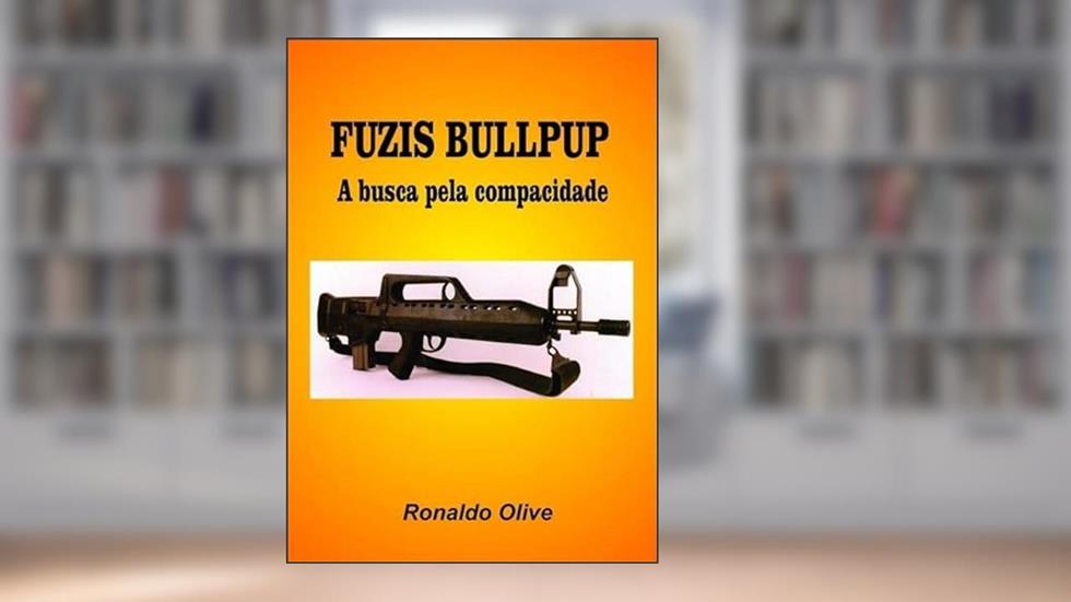 Fuzis "Bullpup", do autor Ronaldo Olive