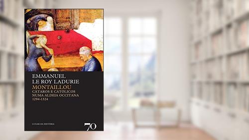 Capa de Montaillou: Cátaros e Católicos Numa Aldeia Occitana - 1294-1324, do autor Emmanuel Le Roy Ladurie