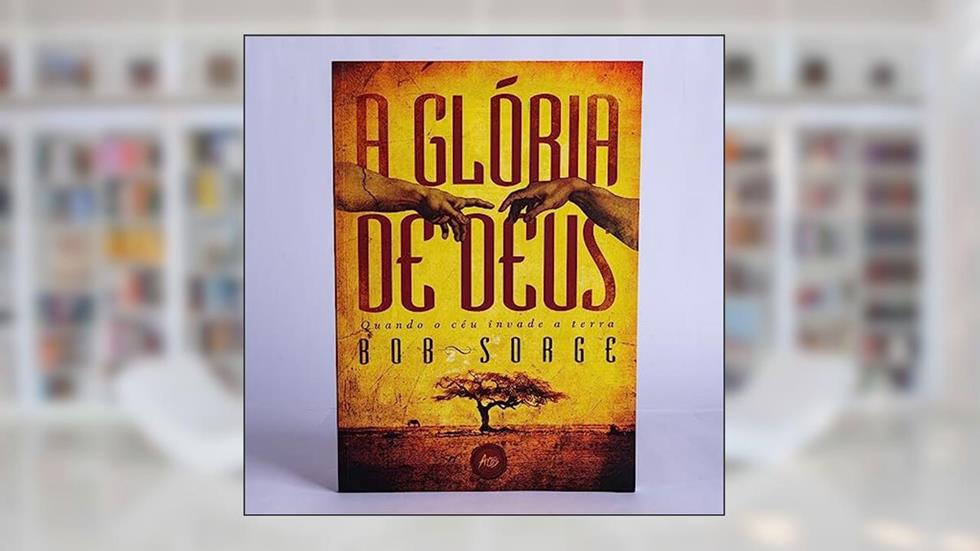A glória de Deus, do autor Bob Sorge