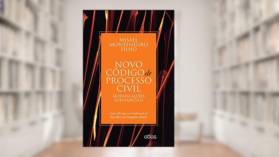 Novo Código De Processo Civil: Modificações Substanciais, do autor Misael Montenegro Filho