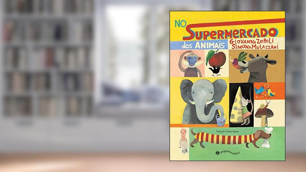 No supermercado dos animais, do autor Giovanna Zoboli; Simona Mulazzani
