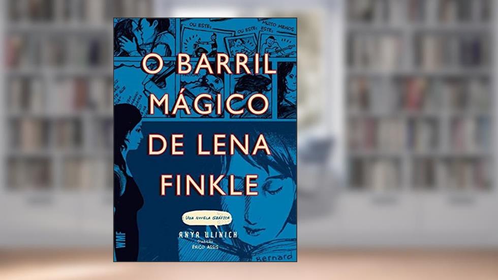 O barril mágico de Lena Finkle, do autor Anya Ulinich