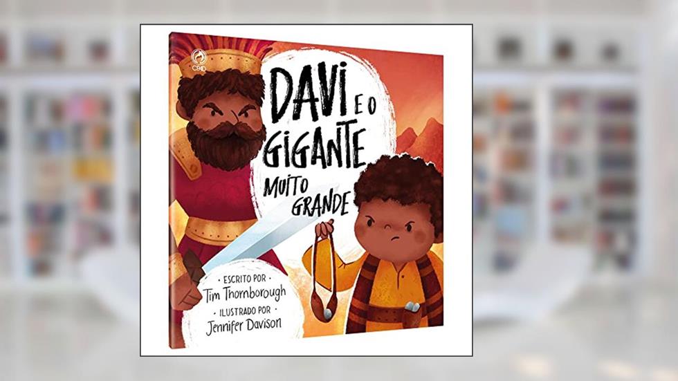 DAVI E O GIGANTE MUITO GRANDE, do autor TIM THORNBOROUGH E JENNIFER DAVISON