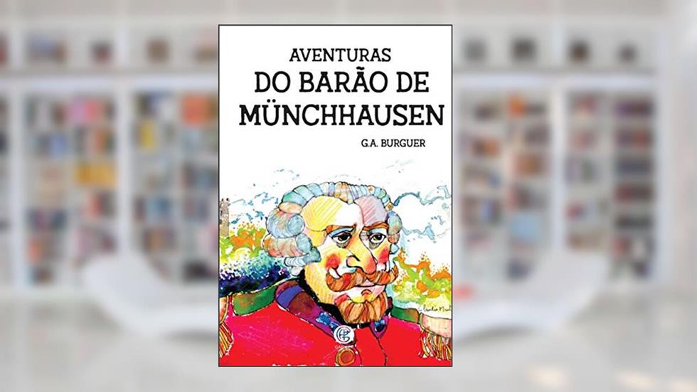 Aventuras do Barão de Münchhausen, do autor G. A. Bürger