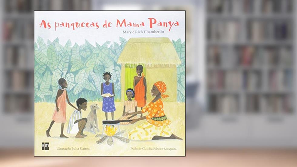 As Panquecas de Mama Panya, do autor Richard Chamberlin; Mary Chamberlin
