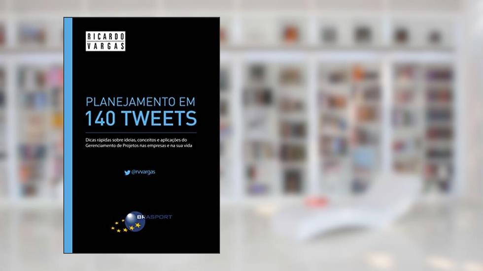 Planejamento em 140 tweets, do autor Ricardo Vargas