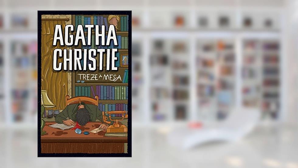Treze à Mesa, do autor Agatha Christie