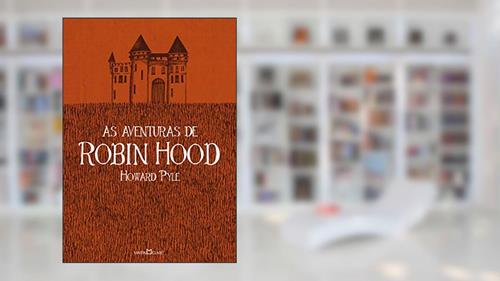 Capa de As aventuras de Robin Hood, do autor Howard Pyle