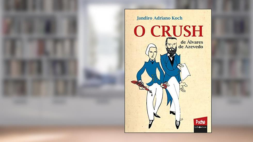O crush de Álvarez de Azevedo, do autor Jandiro Adriano Koch