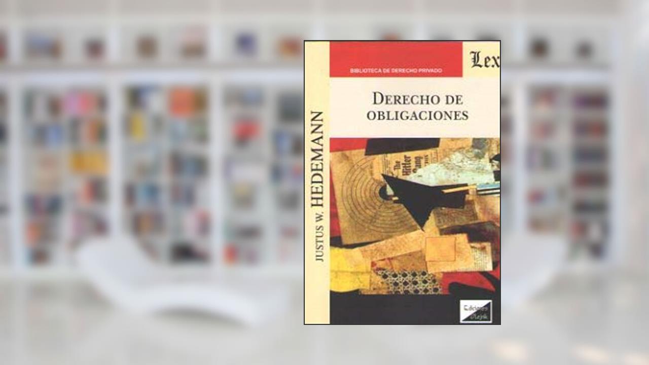 Derecho de Obligaciones, do autor Justus W. Hedemann