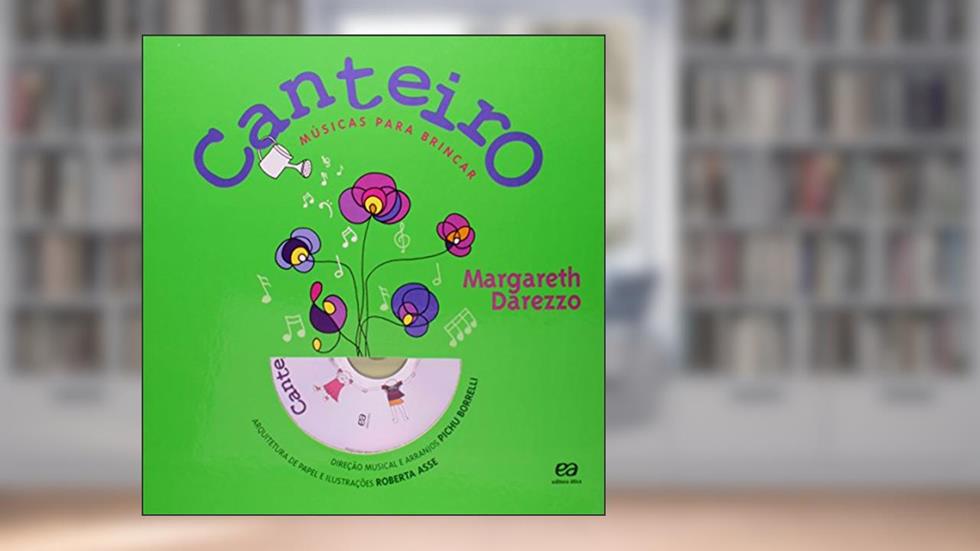 Canteiro - Musicas Para Brincar, do autor Margareth Darezzo