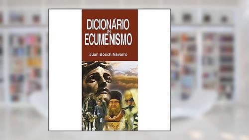 Capa de Dicionario de Ecumenismo, do autor Juan Bosch Navarro