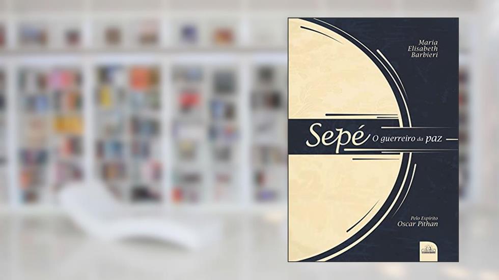 Sepe o guerreiro da paz, do autor Maria Elisabeth da Silva Barbieri