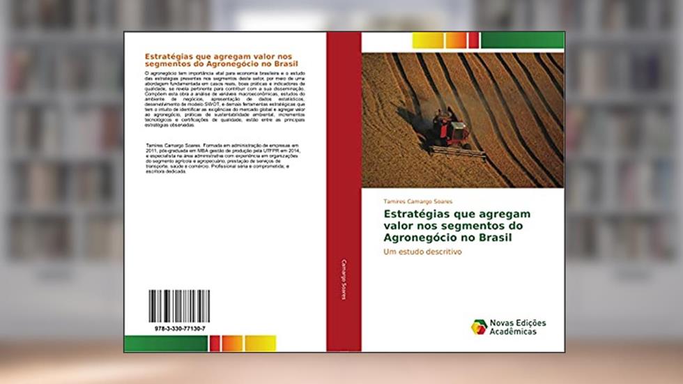 Estratégias que agregam valor nos segmentos do Agronegócio no Brasil: Um estudo descritivo, do autor Tamires Camargo Soares