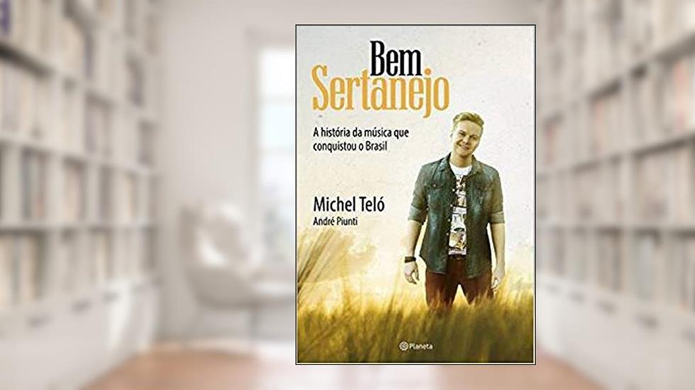 Bem Sertanejo, do autor Andre Piunti; Michel Telo