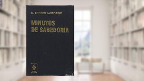 Capa de Minutos de sabedoria - capa plástica, do autor C. Torres Pastorino