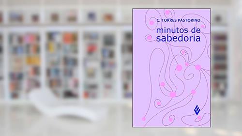 Capa de Minutos de sabedoria - Estilo Bilgelik, do autor C. Torres Pastorino