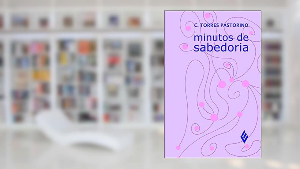 Minutos de sabedoria - Estilo Bilgelik, do autor C. Torres Pastorino