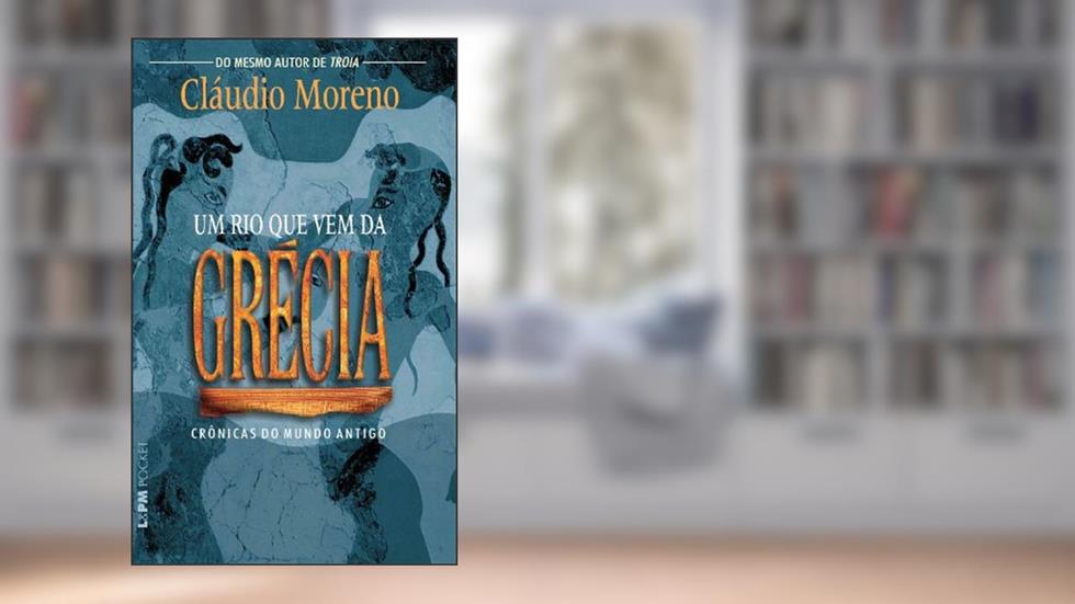 Um rio que vem da Grécia, do autor Cláudio Moreno