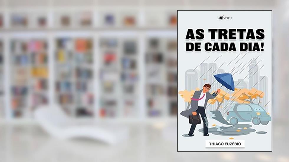 As tretas de cada dia!, do autor Thiago Euzébio