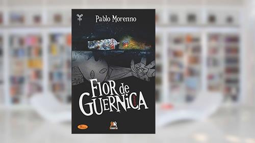 Capa de Flor de Guernica, do autor Pablo Morenno