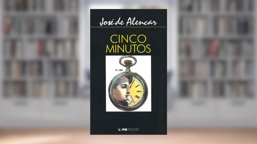 Cinco Minutos, do autor José de Alencar