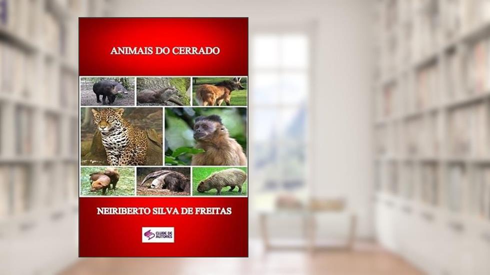 Animais do Cerrado, do autor Neiriberto Silva De Freitas