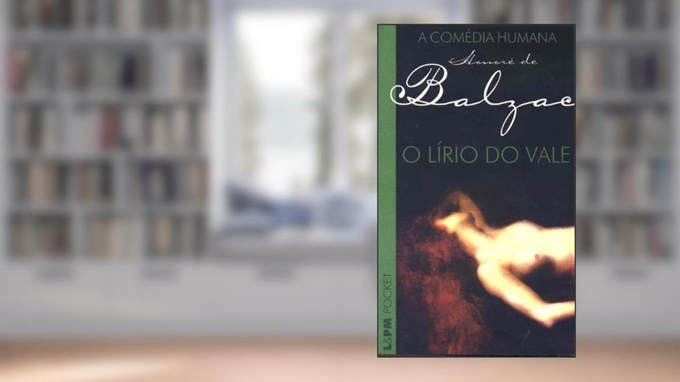 Lírio do Vale, do autor Honoré de Balzac