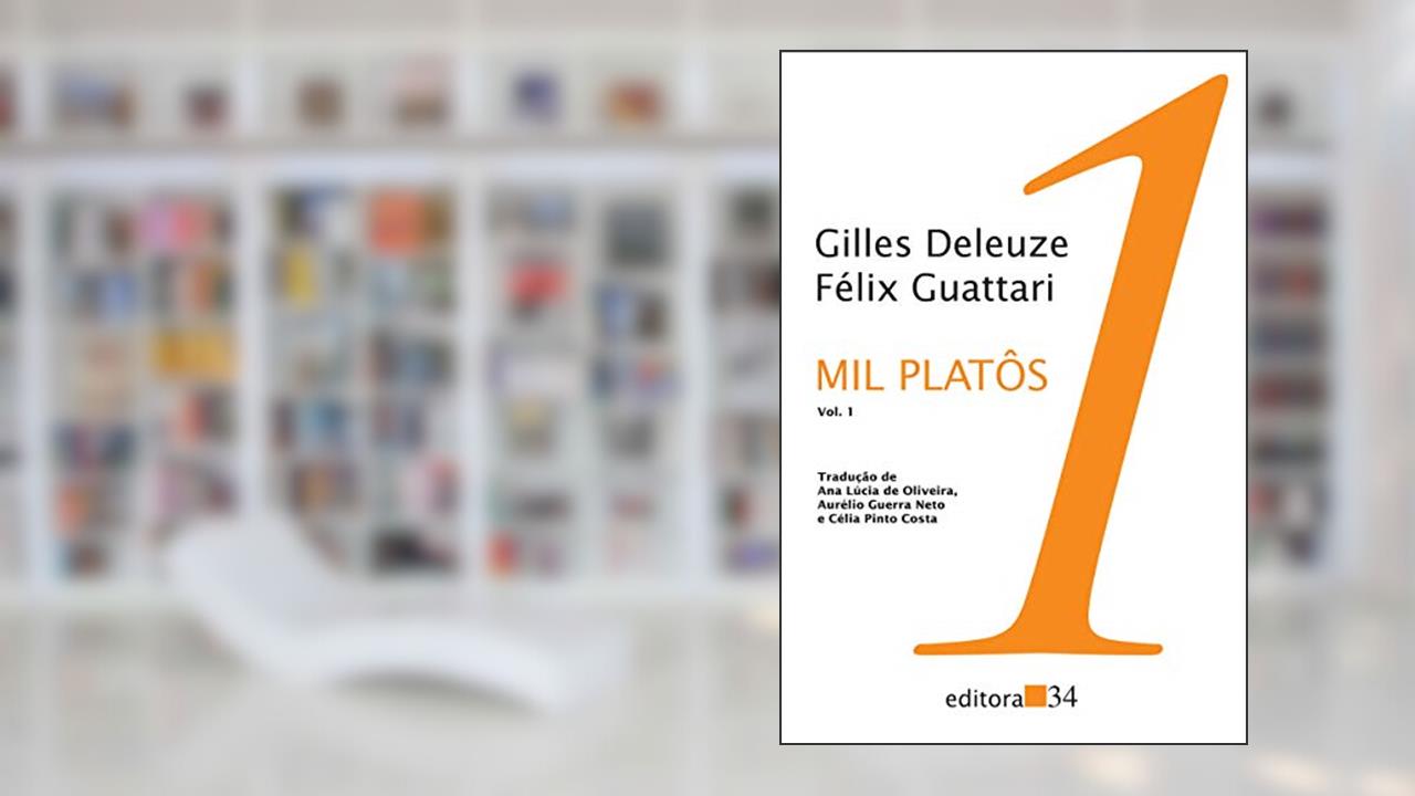 Capa de Mil platôs - vol. 1: Capitalismo e esquizofrenia 2, do autor Gilles Deleuze; Félix Guattari