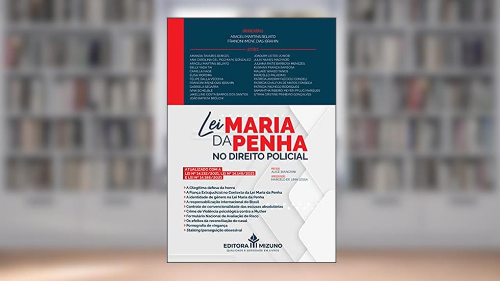 A Lei Maria Da Penha No Direito Policial, do autor Araceli Martins Beliato; Francini Dias Ibrahin