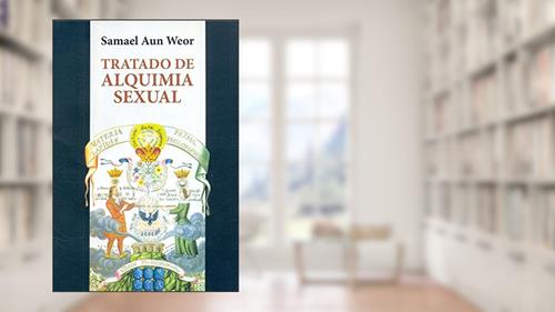 Capa de TRATADO DE ALQUIMIA SEXUAL, do autor Samael Aun Weor