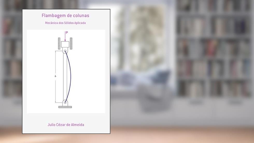 Flambagem de Colunas, do autor Julio Cézar De Almeida