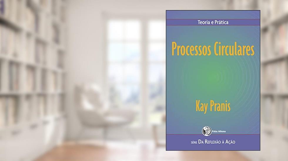 Processos circulares, do autor Kay Pranis
