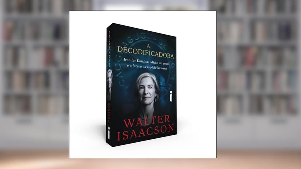 A decodificadora: Jennifer Doudna, Edição de Genes e o Futuro da Espécie Humana, do autor Walter Isaacson