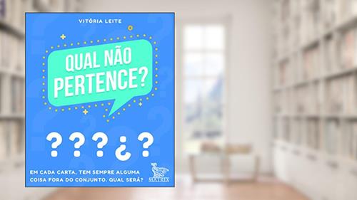 Capa de Qual não pertence?: Em cada carta, tem sempre alguma coisa fora do conjunto, qual será?, do autor Vitória Leite