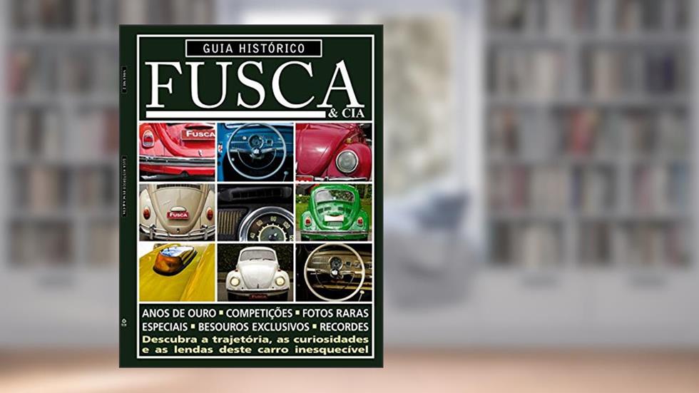 Guia histórico Fusca & cia - Descubra a trajetória, as curiosidades e as lendas deste carro inesquecível - Vol. 2, do autor On Line Editora