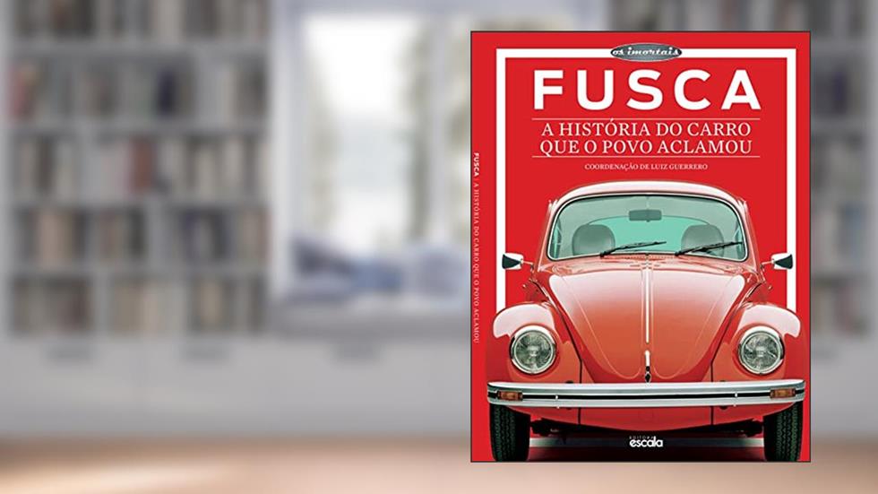 Fusca: A história do carro que o povo aclamou, do autor Editora Escala